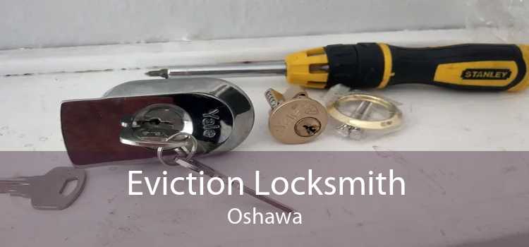 Eviction Locksmith Oshawa