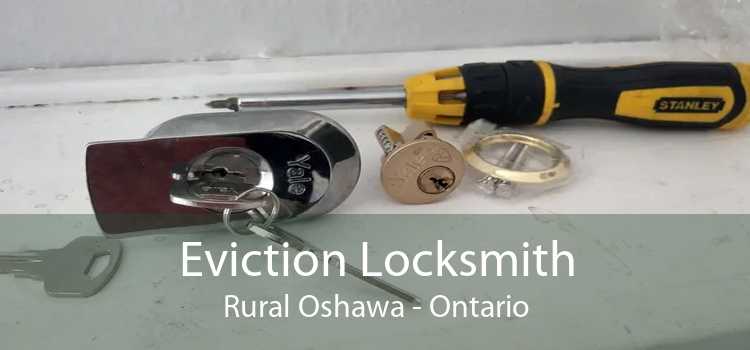 Eviction Locksmith Rural Oshawa - Ontario
