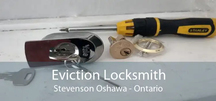 Eviction Locksmith Stevenson Oshawa - Ontario