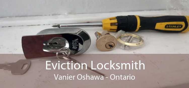 Eviction Locksmith Vanier Oshawa - Ontario
