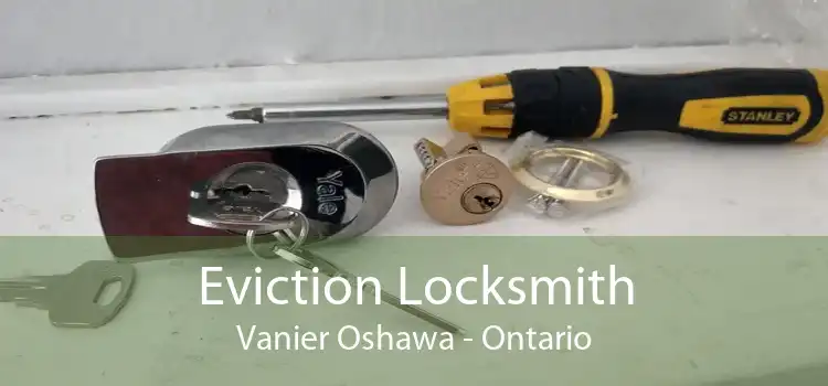 Eviction Locksmith Vanier Oshawa - Ontario