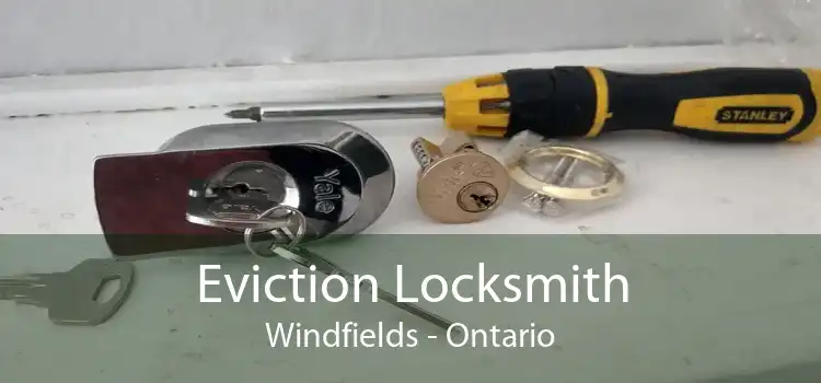 Eviction Locksmith Windfields - Ontario