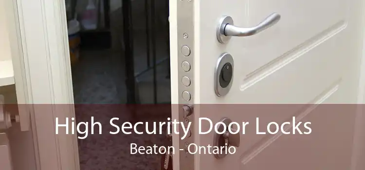 High Security Door Locks Beaton - Ontario