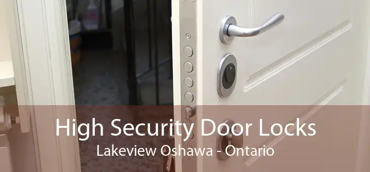 High Security Door Locks Lakeview Oshawa - Ontario
