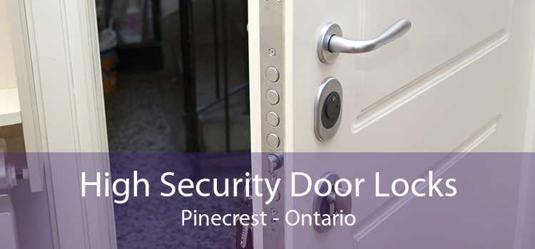 High Security Door Locks Pinecrest - Ontario