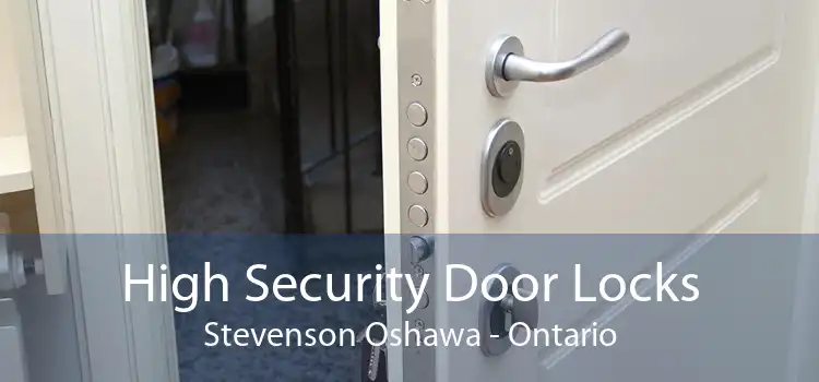 High Security Door Locks Stevenson Oshawa - Ontario