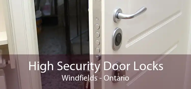 High Security Door Locks Windfields - Ontario