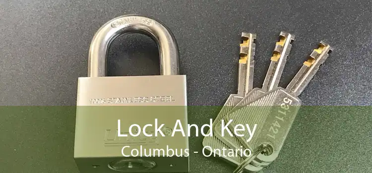 Lock And Key Columbus - Ontario