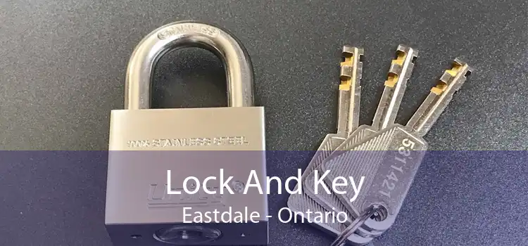 Lock And Key Eastdale - Ontario