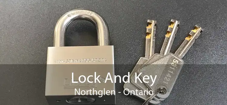 Lock And Key Northglen - Ontario