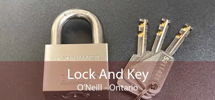 Lock And Key O'Neill - Ontario