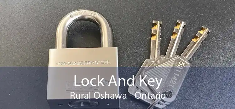 Lock And Key Rural Oshawa - Ontario