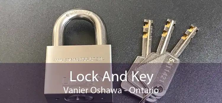 Lock And Key Vanier Oshawa - Ontario