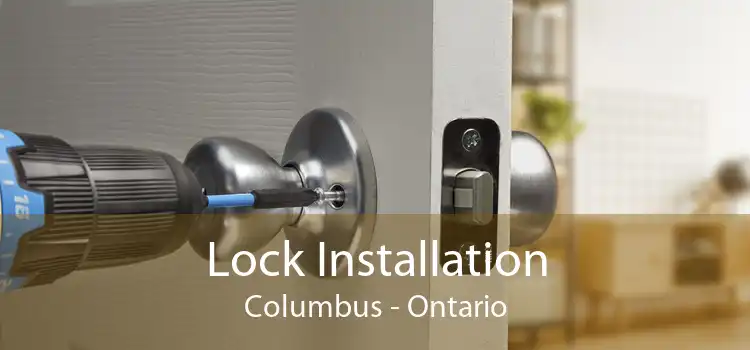 Lock Installation Columbus - Ontario