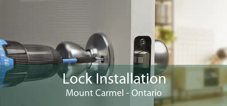 Lock Installation Mount Carmel - Ontario