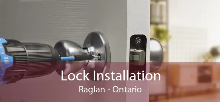 Lock Installation Raglan - Ontario