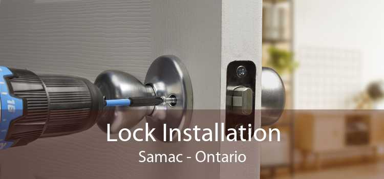 Lock Installation Samac - Ontario
