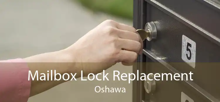 Mailbox Lock Replacement Oshawa