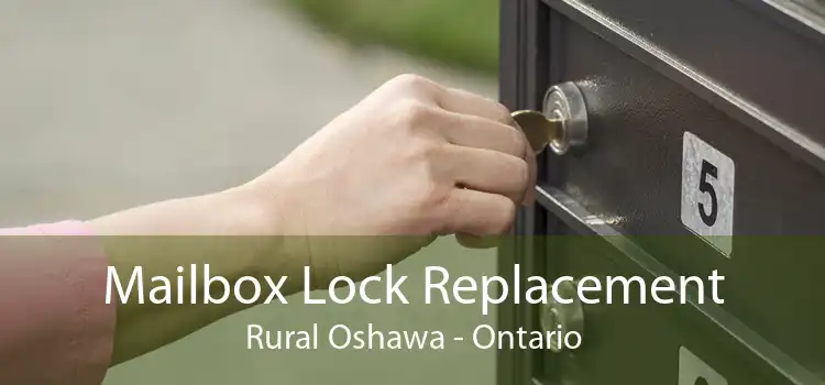 Mailbox Lock Replacement Rural Oshawa - Ontario
