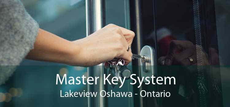 Master Key System Lakeview Oshawa - Ontario