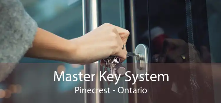 Master Key System Pinecrest - Ontario