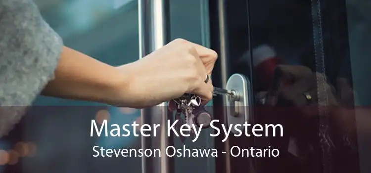 Master Key System Stevenson Oshawa - Ontario