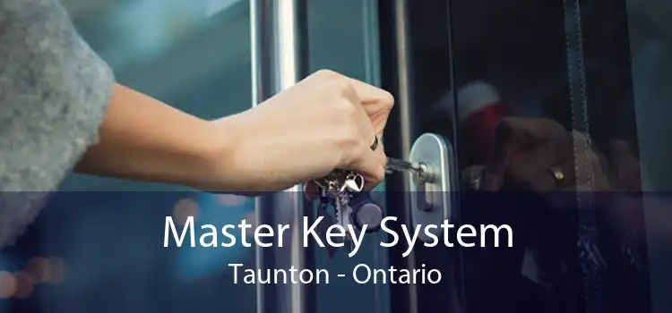 Master Key System Taunton - Ontario