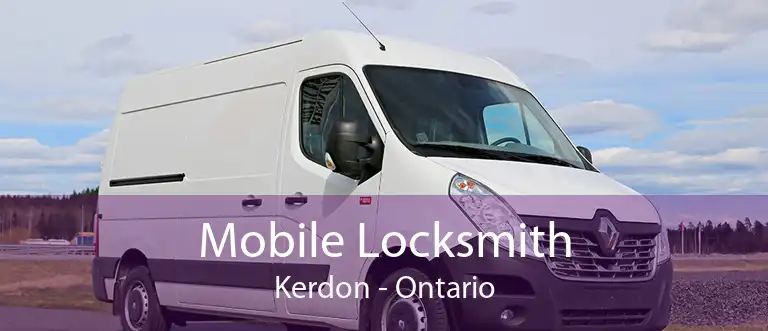 Mobile Locksmith Kerdon - Ontario