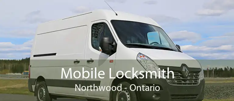 Mobile Locksmith Northwood - Ontario