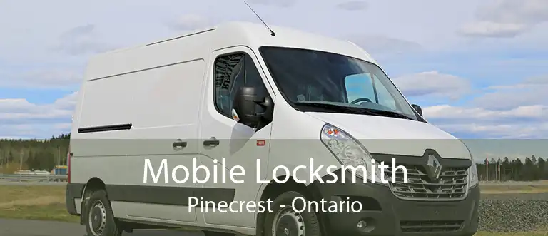 Mobile Locksmith Pinecrest - Ontario