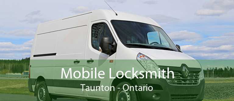 Mobile Locksmith Taunton - Ontario