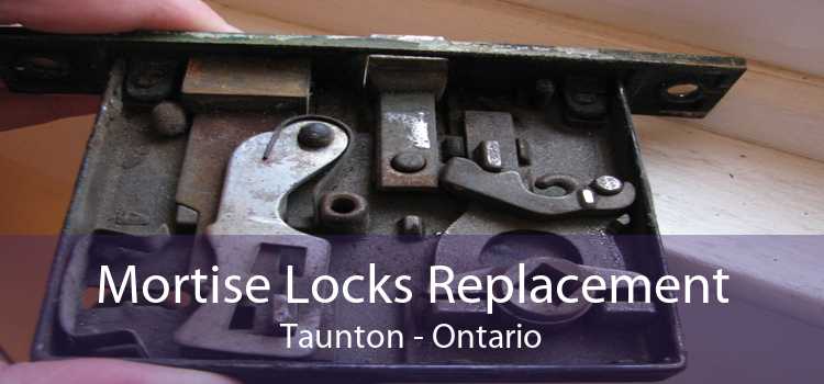 Mortise Locks Replacement Taunton - Ontario