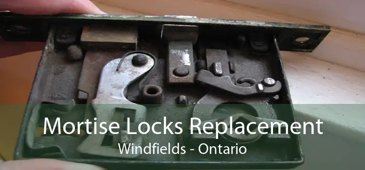 Mortise Locks Replacement Windfields - Ontario