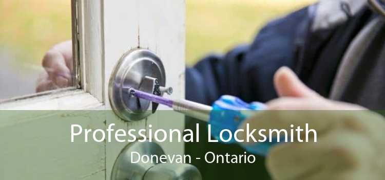 Professional Locksmith Donevan - Ontario