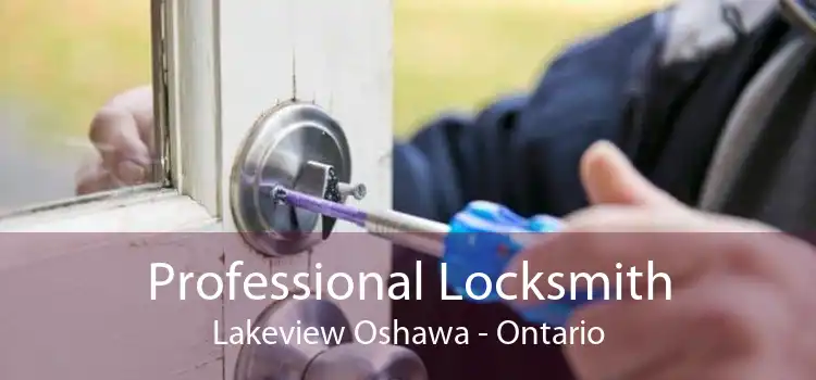 Professional Locksmith Lakeview Oshawa - Ontario