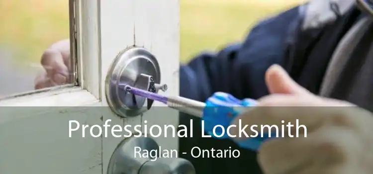 Professional Locksmith Raglan - Ontario