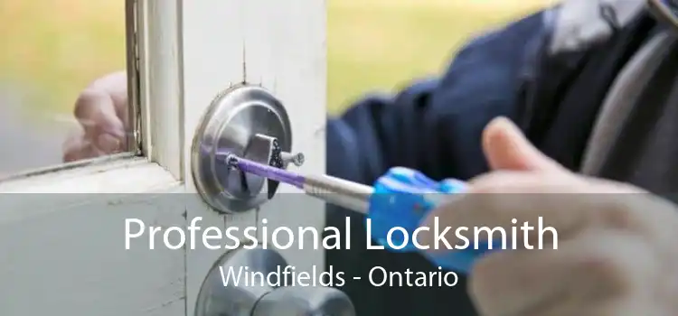 Professional Locksmith Windfields - Ontario