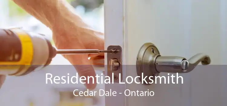 Residential Locksmith Cedar Dale - Ontario