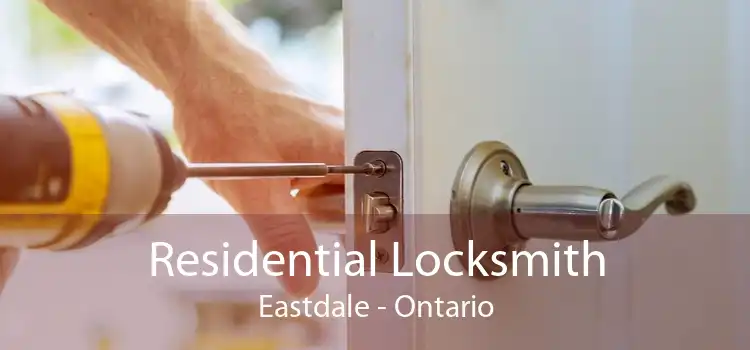 Residential Locksmith Eastdale - Ontario