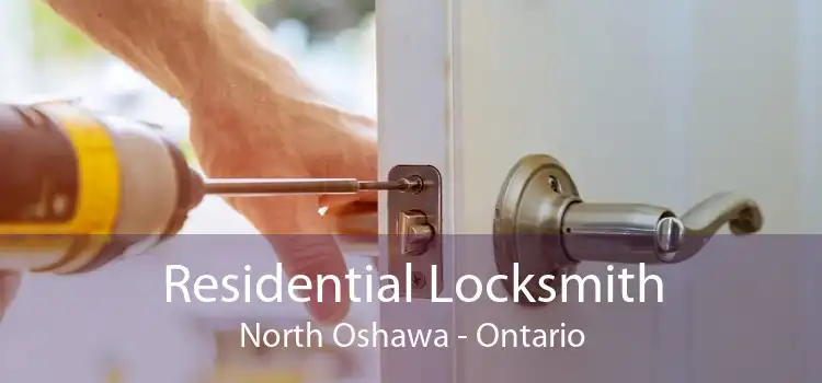 Residential Locksmith North Oshawa - Ontario