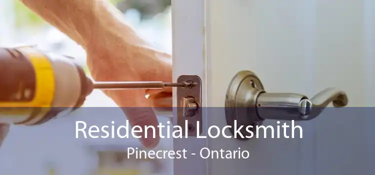 Residential Locksmith Pinecrest - Ontario