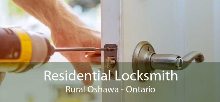 Residential Locksmith Rural Oshawa - Ontario