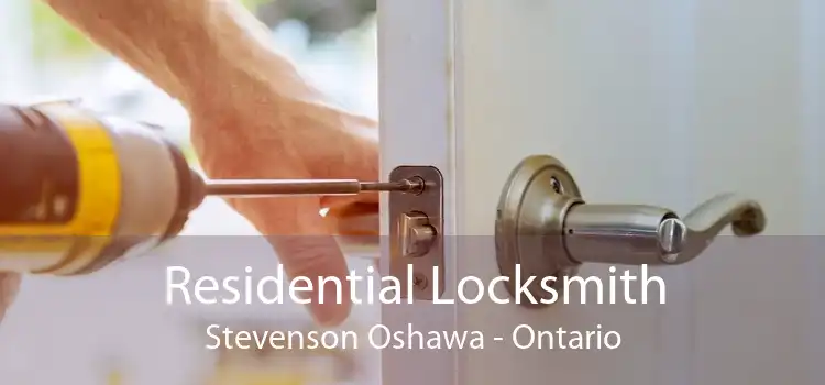 Residential Locksmith Stevenson Oshawa - Ontario