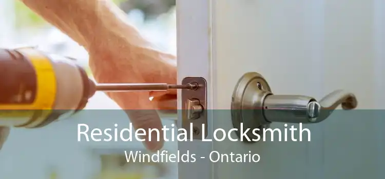 Residential Locksmith Windfields - Ontario