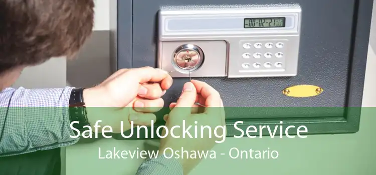 Safe Unlocking Service Lakeview Oshawa - Ontario
