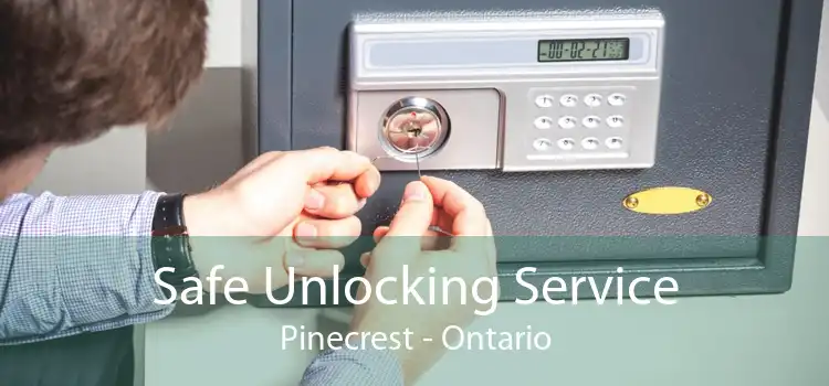 Safe Unlocking Service Pinecrest - Ontario