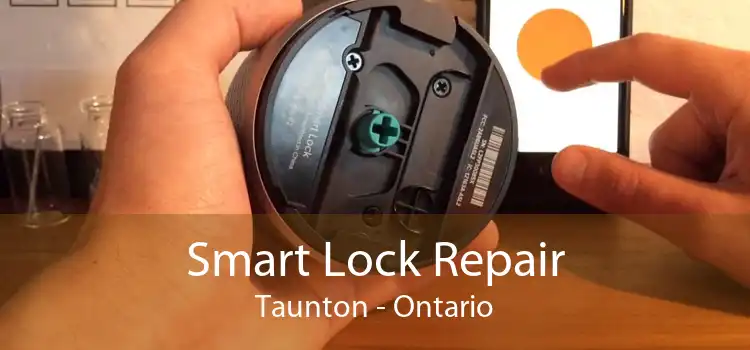 Smart Lock Repair Taunton - Ontario
