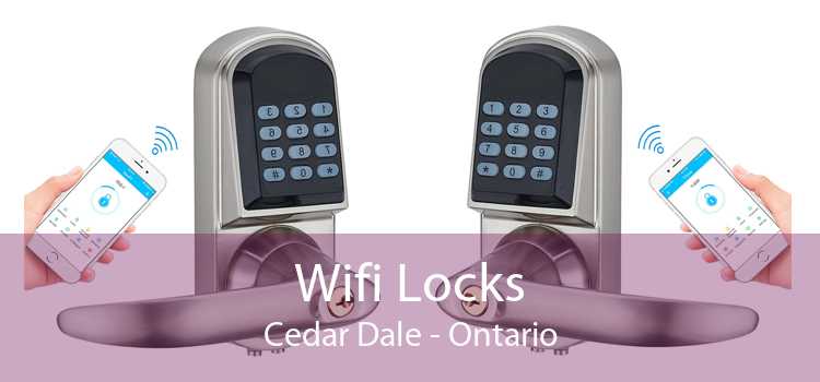 Wifi Locks Cedar Dale - Ontario