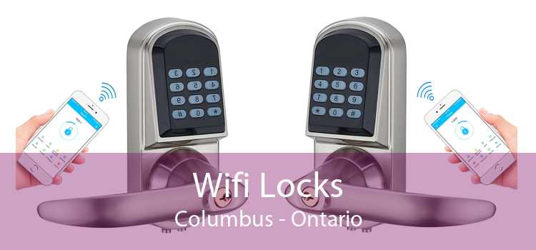 Wifi Locks Columbus - Ontario