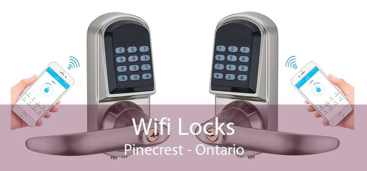 Wifi Locks Pinecrest - Ontario